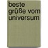 Beste Grüße vom Universum