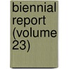 Biennial Report (Volume 23) by Kansas State Historical Society