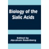 Biology Of The Sialic Acids door Alex Rosenberg