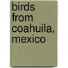 Birds from Coahuila, Mexico door Emil K. Urban