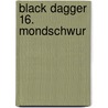 Black Dagger 16. Mondschwur by J.R. Ward
