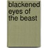 Blackened Eyes of the Beast