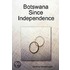 Botswana Since Independence