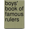 Boys' Book of Famous Rulers door Lydia Hoyt Farmer