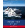 Brittany Ferries, 1973-2007 door Miles Cowsill