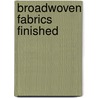Broadwoven Fabrics Finished door United States. Bureau of the Census