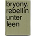 Bryony. Rebellin unter Feen