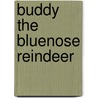 Buddy the Bluenose Reindeer door Bruce Nunn
