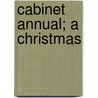 Cabinet Annual; A Christmas door Unknown Author