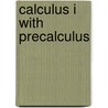 Calculus I With Precalculus by Ron Larson