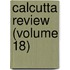Calcutta Review (Volume 18)