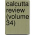 Calcutta Review (Volume 34)