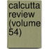 Calcutta Review (Volume 54)