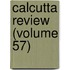Calcutta Review (Volume 57)