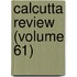 Calcutta Review (Volume 61)