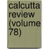 Calcutta Review (Volume 78)
