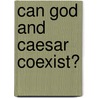 Can God and Caesar Coexist? door Robert F. Drinan