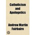 Catholicism And Apologetics