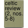 Celtic Review (2, Nos. 5-8) by General Books