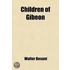 Children Of Gibeon; A Novel