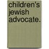 Children's Jewish Advocate.