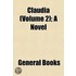 Claudia (Volume 2); A Novel