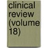 Clinical Review (Volume 18)