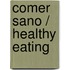 Comer Sano / Healthy Eating