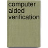 Computer Aided Verification door H. Comon