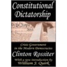Constitutional Dictatorship by Clinton Lawrence Rossiter