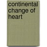 Continental Change of Heart door Tyler Manners