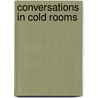 Conversations in Cold Rooms door Jane Long