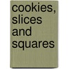 Cookies, Slices And Squares door Pippa Cuthbert