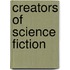 Creators Of Science Fiction