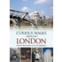 Curious Walks Around London