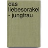 Das Liebesorakel - Jungfrau by Thomas Künnne