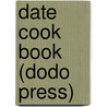 Date Cook Book (Dodo Press) door May Sowles Metzler