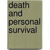 Death and Personal Survival door Robert F. Almeder