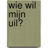 Wie wil mijn uil?