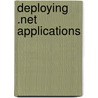 Deploying .Net Applications door Sayed Y. Hashimi