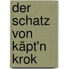 Der Schatz von Käpt'n Krok door Jonathan Emmett