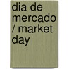 Dia de mercado / Market Day door Victoria Roberts