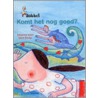 Komt het nog goed?