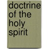 Doctrine Of The Holy Spirit door George Smeaton