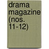 Drama Magazine (Nos. 11-12) door Drama League of America