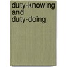 Duty-Knowing And Duty-Doing by Henry Clay Trumbull