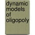 Dynamic Models Of Oligopoly