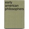 Early American Philosophers by Adam Leroy Jones