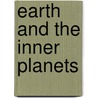 Earth And The Inner Planets door Giles Sparrow