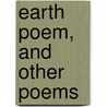 Earth Poem, And Other Poems by Gerda Dalliba